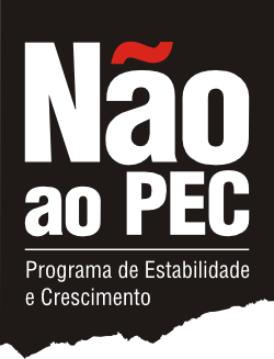 Não ao PEC / Programa de Estabilidade e Crescimento